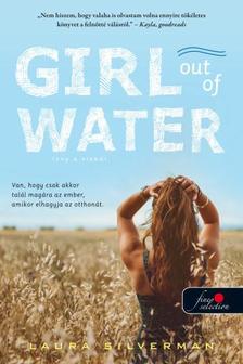 Laura Silverman - Girl out of Water - Lány a vízből [szépséghibás]