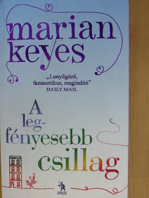 Marian Keyes - A legfényesebb csillag [antikvár]