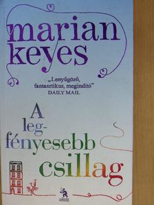 Marian Keyes - A legfényesebb csillag [antikvár]