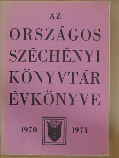 Batári Gyula - Az Országos Széchényi Könyvtár Évkönyve 1970-1971 [antikvár]
