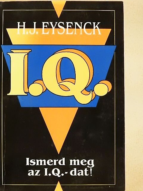 H. J. Eysenck - Ismerd meg az I. Q.-dat! [antikvár]
