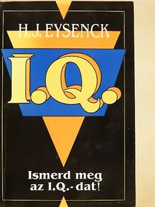 H. J. Eysenck - Ismerd meg az I. Q.-dat! [antikvár]