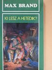 Max Brand - Ki lesz a hetedik? [antikvár]