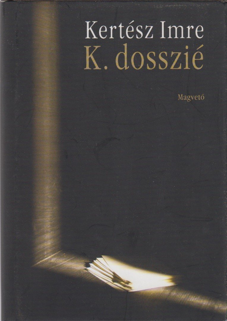 KERTÉSZ IMRE - K. dosszié [antikvár]