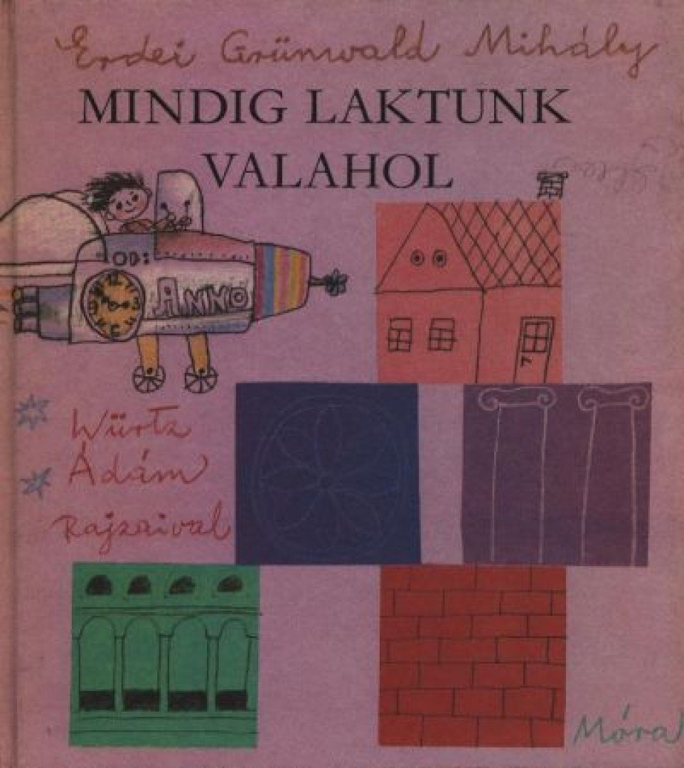 Erdei Grünwald Mihály - Mindig laktunk valahol [antikvár]