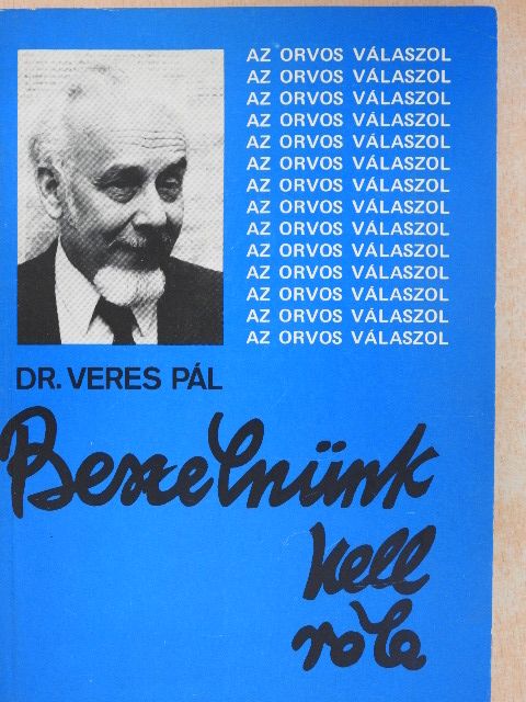 Dr. Veres Pál - Beszélnünk kell róla [antikvár]