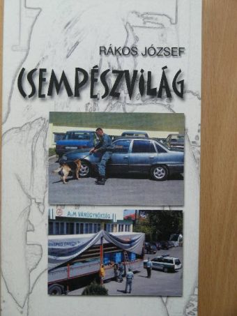 Rákos József - Csempészvilág [antikvár]