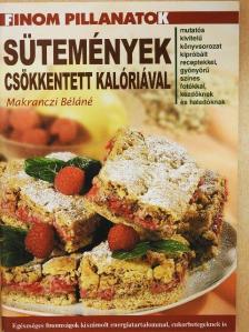 Makranczi Béláné - Sütemények csökkentett kalóriával [antikvár]