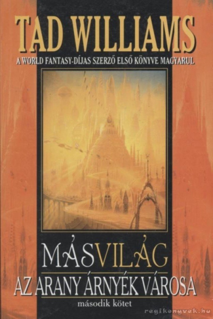 WILLIAMS,TAD - Másvilág - Az arany árnyék városa II. [antikvár]