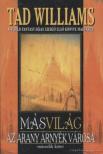 WILLIAMS,TAD - Másvilág - Az arany árnyék városa II. [antikvár]