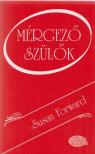 Susan Forward - Mérgező szülők [antikvár]