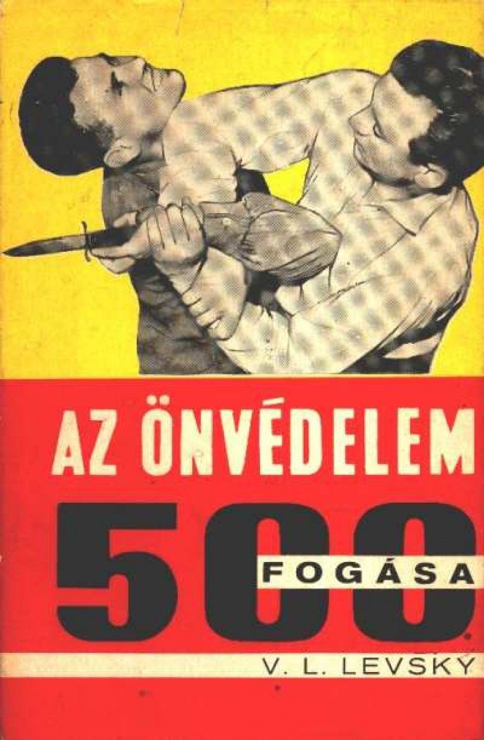 Levsky, Vojtechl - Az önvédelem 500 fogása [antikvár]