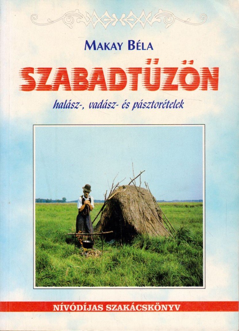 Makay Béla - Szabadtűzön [antikvár]