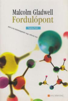 Malcolm Gladwell - Fordulópont [antikvár]