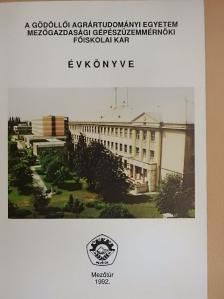 Bélley Ferenc - A Gödöllői Agrártudományi Egyetem Mezőgazdasági Gépészüzemmérnöki Főiskolai Kar évkönyve [antikvár]