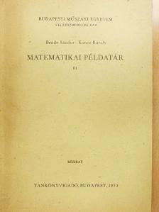 Bende Sándor - Matematikai példatár III.  [antikvár]