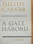 Julius Caesar - A gall háború [antikvár]