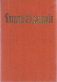 Ed. Heyck - Lucas Cranach [antikvár]
