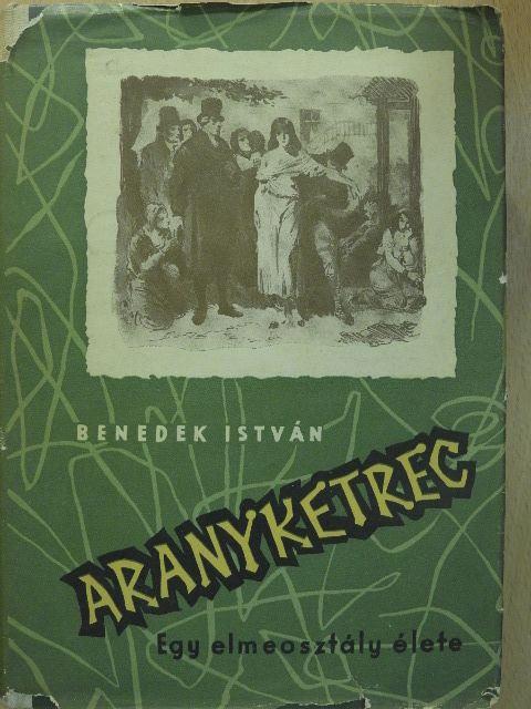 Benedek István - Aranyketrec [antikvár]