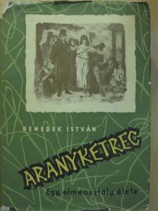 Benedek István - Aranyketrec [antikvár]
