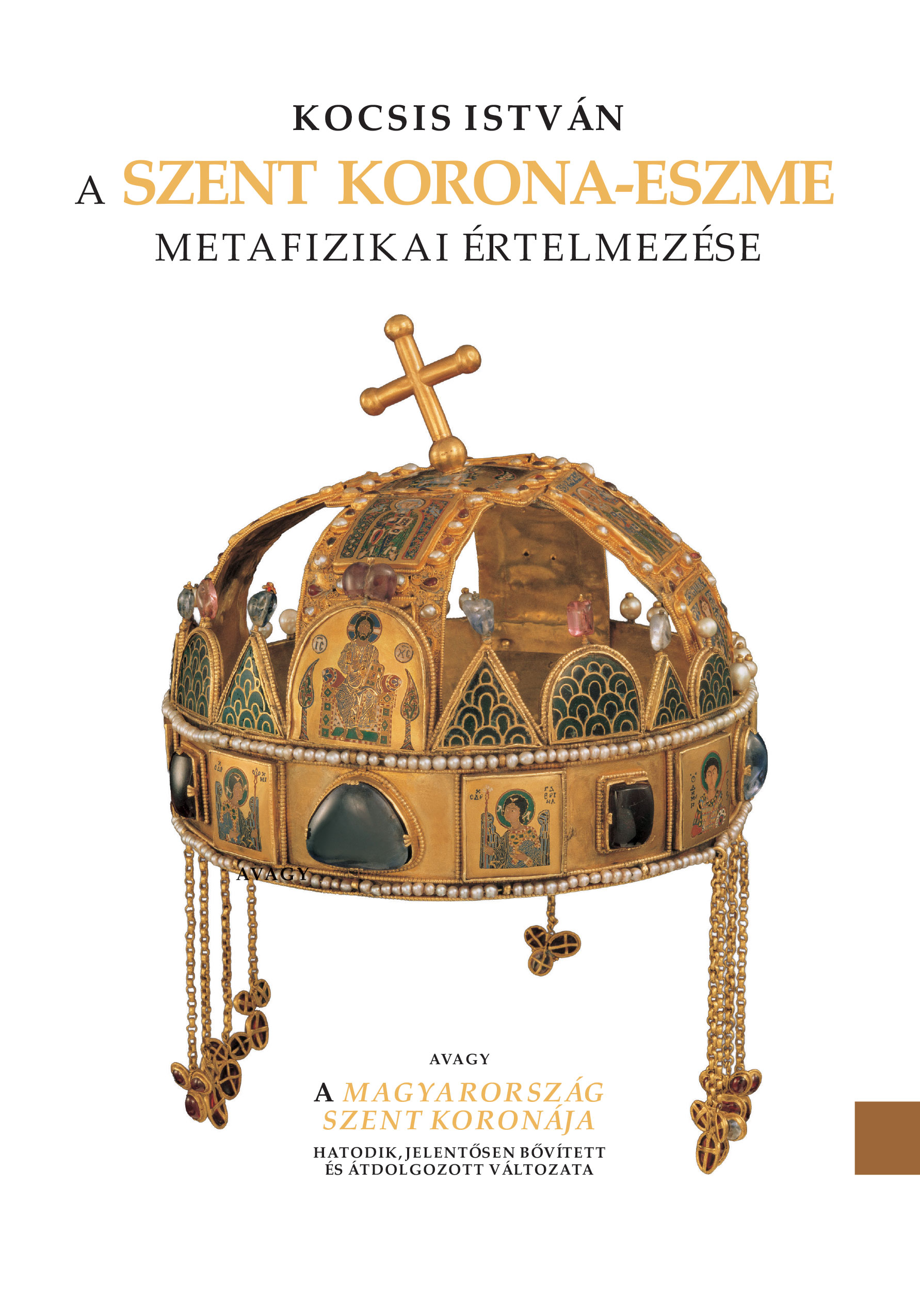Kocsis István - A Szent Korona-eszme metafizikai értelmezése