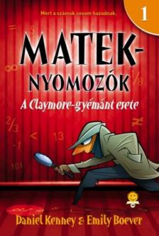 Daniel Kenney, Emily Boever - A Claymore-gyémánt esete (Mateknyomozók 1.)