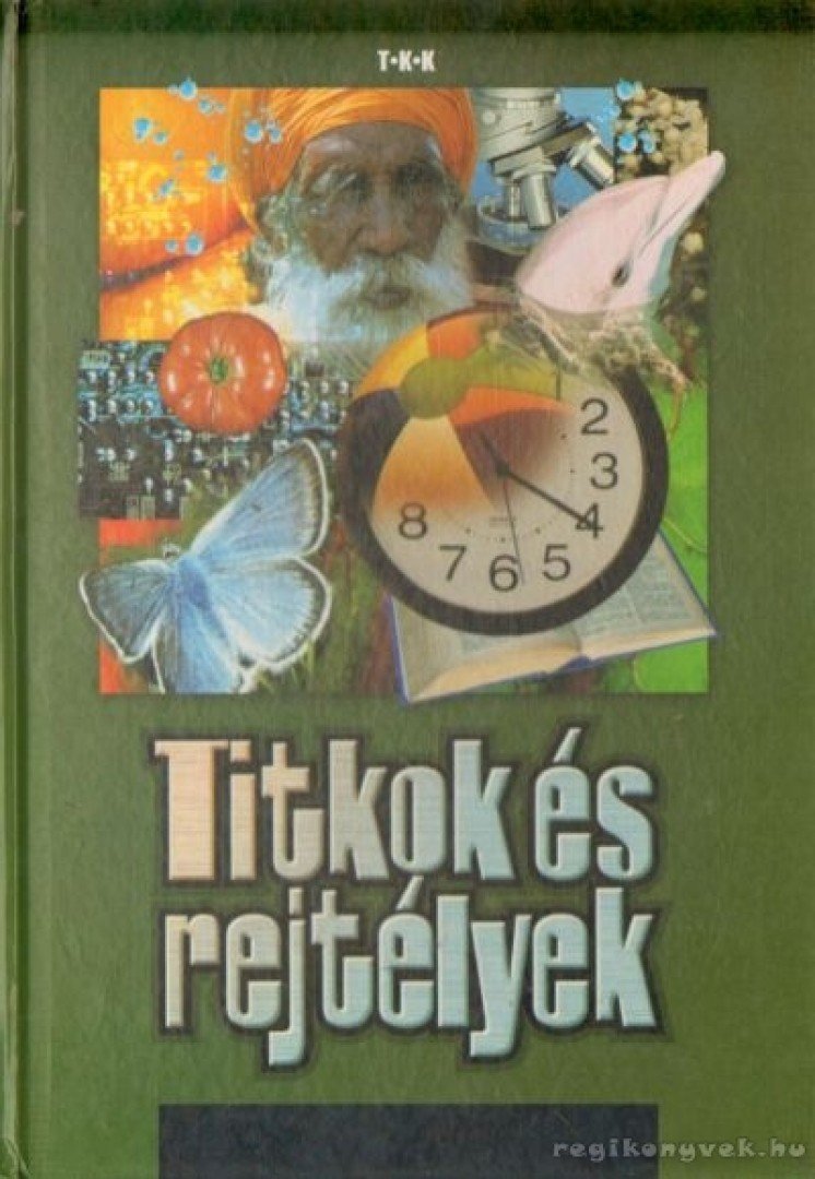 Rókáné Kalydi Bea, Szabó Zoltán, Tóthné Makai Andrea - Titkok és rejtélyek [antikvár]