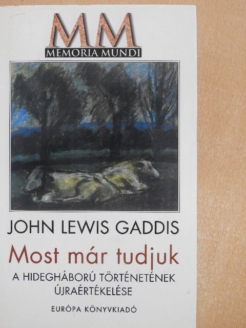 John Lewis Gaddis - Most már tudjuk [antikvár]