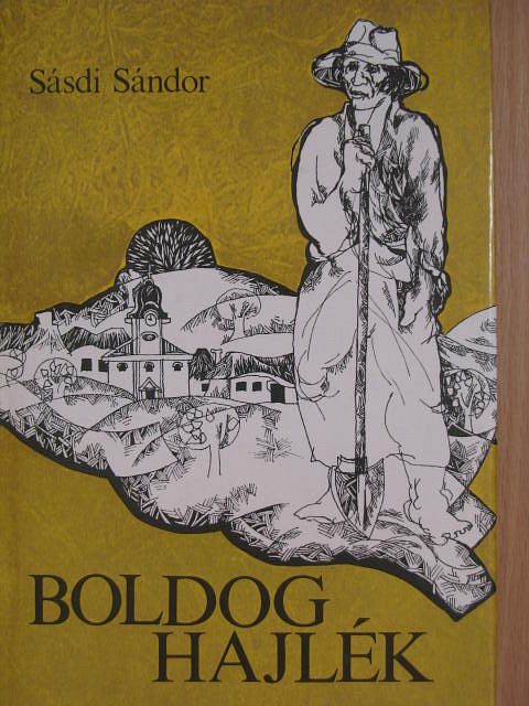 Sásdi Sándor - Boldog hajlék [antikvár]