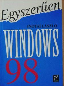 Inotai László - Egyszerűen Windows 98 [antikvár]