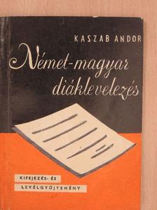 Kaszab Andor - Német-magyar diáklevelezés [antikvár]