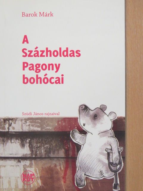 Barok Márk - A Százholdas Pagony bohócai [antikvár]