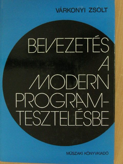 Várkonyi Zsolt - Bevezetés a modern programtesztelésbe [antikvár]