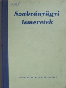 Dr. Szelényi Zoltán - Szabványügyi ismeretek [antikvár]
