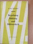 Karl Mierke - Begabung, Bildung und Bildsamkeit [antikvár]