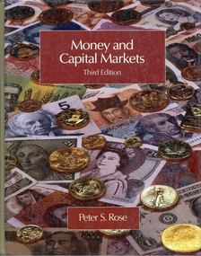 Peter S. Rose - Money and Capital Markets: The financial system in an increasingly global economy [antikvár]