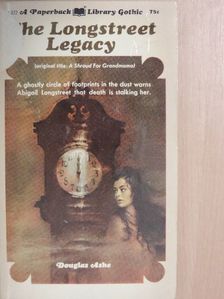 Douglas Ashe - The Longstreet Legacy [antikvár]