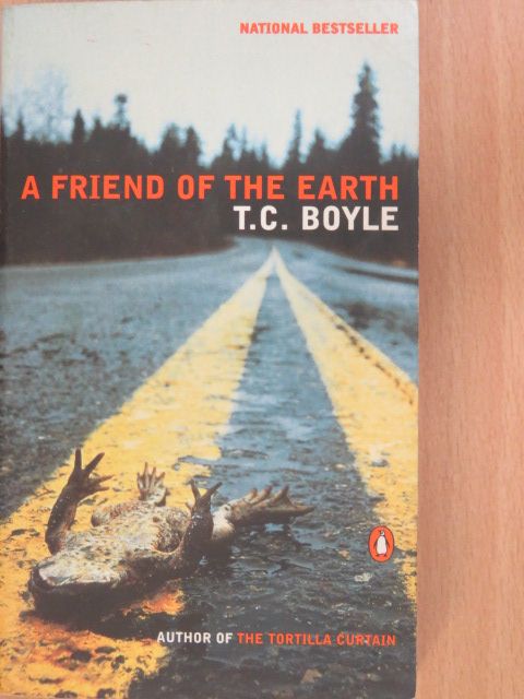 T. Coraghessan Boyle - A Friend of the Earth [antikvár]
