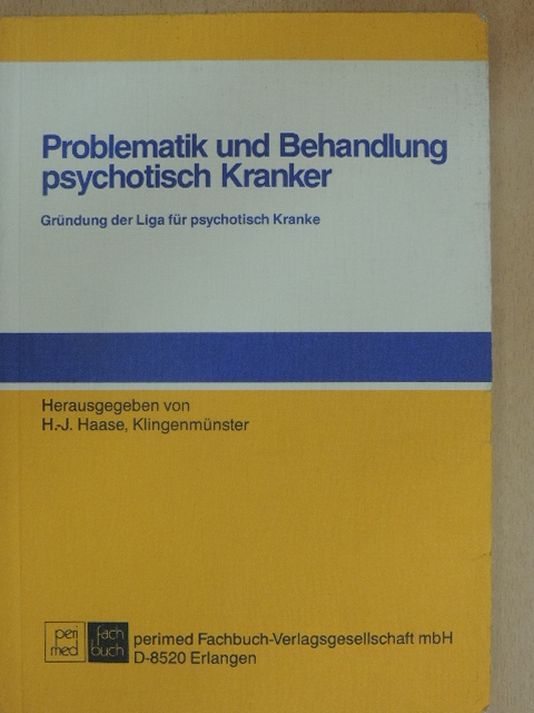 Problematik und Behandlung psychotisch Kranker [antikvár]