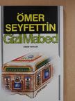 Ömer Seyfettin - Gizli Mabed [antikvár]