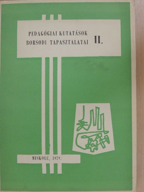 Bachó Lászlóné - Pedagógiai kutatások borsodi tapasztalatai II. [antikvár]