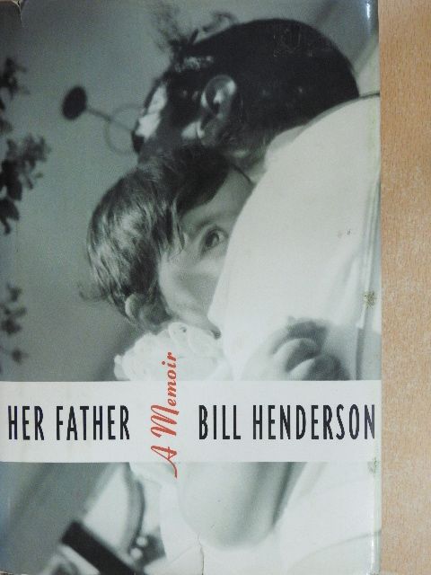 Bill Henderson - Her Father [antikvár]
