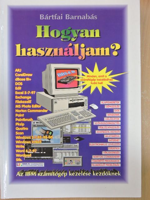 Bártfai Barnabás - Hogyan használjam? [antikvár]