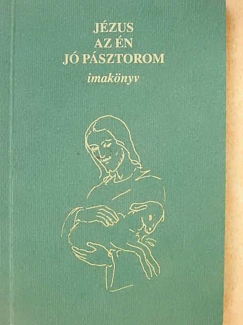Tariczky Mária - Jézus az én Jó Pásztorom (dedikált példány) [antikvár]