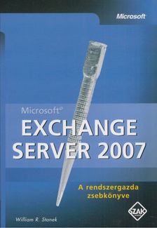 William R. Stanek - Microsoft Exchange Server 2007 [antikvár]