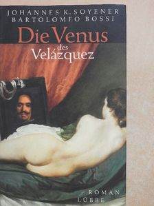 Bartolomeo Bossi - Die Venus des Velázquez [antikvár]