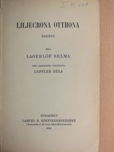Lagerlöf Selma - Liljecrona otthona [antikvár]