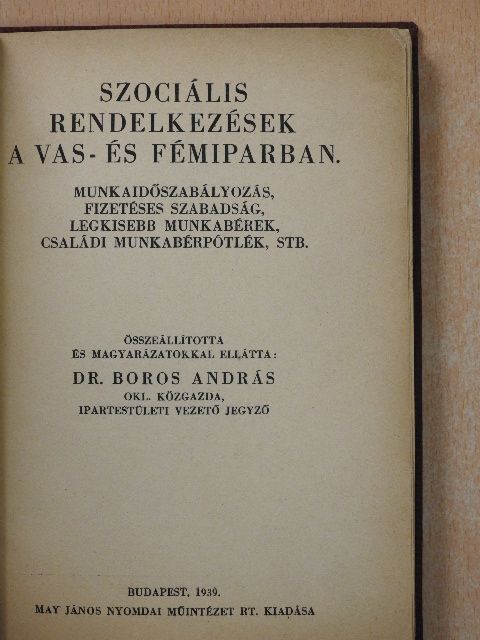 Szociális rendelkezések a vas- és fémiparban [antikvár]
