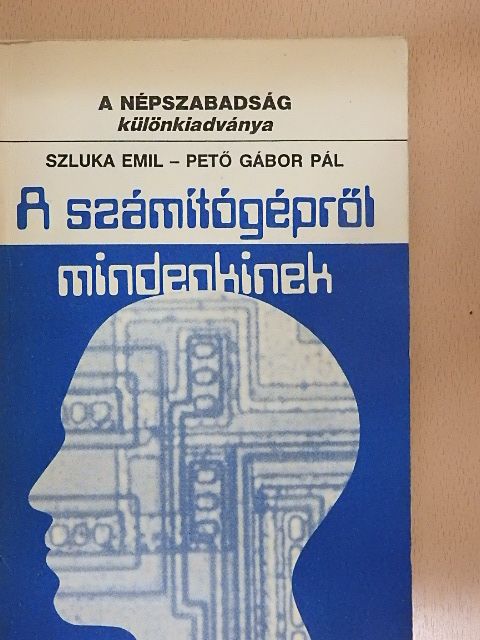 Pető Gábor Pál - A számítógépről mindenkinek [antikvár]