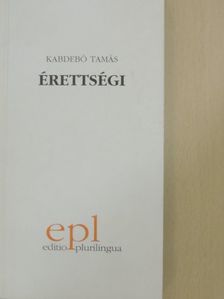 Kabdebó Tamás - Érettségi [antikvár]